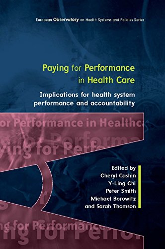 Paying For Performance In Healthcare: Implications For Health System Performance And Accountability