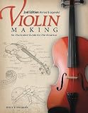 Violin Making, Second Edition Revised and Expanded: An Illustrated Guide for the Amateur