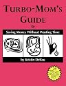 Turbo-Mom's Guide to Saving Money Without Wasting Time
