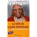 La voie de la paix int�rieure : Voyage vers la pl�nitude et la lumi�re