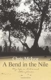 A bend in the Nile : my life in Nubia and other places