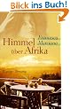 Himmel �ber Afrika: Roman