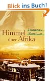 Himmel �ber Afrika: Roman