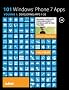 101 Windows Phone 7 Apps, Volume I: Volume 1: Developing Apps 1-50