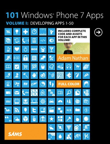 101 Windows Phone 7 Apps, Volume I: Developing Apps 1-50