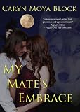 My Mate's Embrace (Siberian Volkov Series) by Caryn Moya Block