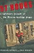 57 Hours: A Survivor's Account of the Moscow Hostage Drama