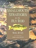 Smallmouth Strategies for the Fly Rod