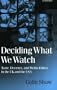 Deciding What We Watch: Taste, Decency and Media Ethics in the UK and the USA