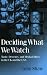 Deciding What We Watch: Taste, Decency and Media Ethics in the UK and the USA