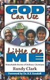 God Can Use Little Ole Me