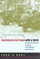 Counterinsurgency Lessons from Malaya and Vietnam: Learning to Eat Soup with a Knife