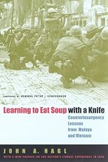 Counterinsurgency Lessons from Malaya and Vietnam: Learning to Eat Soup with a Knife