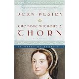 The Rose Without a Thorn: The Wives of Henry VIII