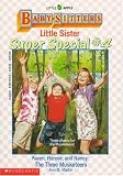 Karen, Hannie and Nancy: The Three Musketeers (Baby-Sitters Little Sister Super Special)