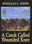 A Creek Called Wounded Knee (G K Hall Large Print Book Series)