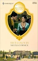 True Colours (Reader'S Choice) (Harlequin Regency Romance)
