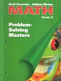 Scott Foresman - Addison Wesley Math Grade 2: Problem Solving Masters