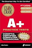 A+ Practice Tests Exam Cram, 2nd Edition (Exams: 220-221, 220-222)