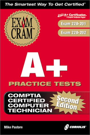 A+ Practice Tests Exam Cram, 2nd Edition (Exams: 220-221, 220-222) under Coriolis in The Books Store