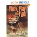 Work, Play, and Type: Achieving Balance in Your Life