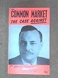 The Common Market: the case against