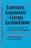 Review M.E. Sharpe  / Corporate Governance in Central Eastern Europe: Case Studies of Firms in Transition (Microeconomics of Transition Economies)