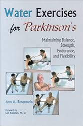 Water Exercises for Parkinson's: Maintaining Balance, Strength, Endurance, and Flexibility
