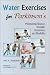  - Water Exercises for Parkinson's: Maintaining Balance, Strength, Endurance, and Flexibility