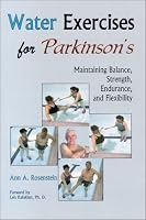 Water Exercises for Parkinson's: Maintaining Balance, Strength, Endurance, and Flexibility