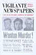 Vigilante Newspapers: A Tale of Sex, Religion, And Murder in the Northwest