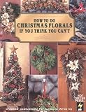 How to Do Christmas Florals If You Think You Cant (How to Arrange Florals If You Think You Cant)