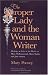 The Proper Lady and the Woman Writer: Ideology as Style in the Works of Mary Wollstonecraft, Mary Shelley, and Jane Austen (Women in Culture and Society Series)