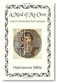 A Mind of My Own: memoir of recovery from Aphasia