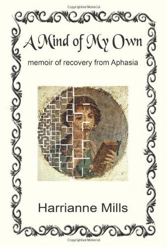 a mind of my own memoir of recovery from aphasia