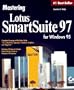 Mastering Lotus Smartsuite 97 for Windows 95