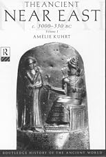 The Ancient Near East: c. 3000-330 BC (2 Volume Set) (Routledge History of the Ancient World)