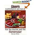 Limpy's Homemade Sausage: And Then Some for the Hunter and the Homemaker
