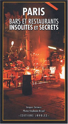 City Travel Guides Discounted  Livres : Paris : Bars et restaurants insolites et secrets