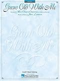 Grow Old With Me