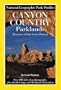 Canyon Country Parklands: Treasures of the Great Plateau (National Geographic Park Profiles)