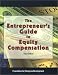 Book The Entrepreneur's Guide to Equity Compensation