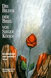 Produkt-Bild: Die Bilder der Bibel von Sieger K&ouml;der: Erschlie&szlig;ende und meditative Texte