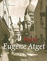 Paris: Eugene Atget: 1857-1927