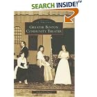 Click here to buy Greater Boston Community Theater (MA) (Images of America) by  Judson Lee Pierce.