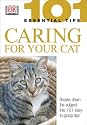 101 Essential Tips Caring For Your Cat