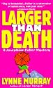 Larger Than Death (Josephine Fuller Mysteries)