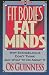 Fit Bodies Fat Minds:  Why Evangelicals Don't Think and What to Do About It (Hourglass Books)