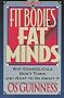 Fit Bodies, Fat Minds: Why Evangelicals Don't Think and What to Do about It