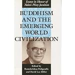 Buddhism and the Emerging World Civilization: Essays in Honor of Nolan Pliny Jacobson book cover